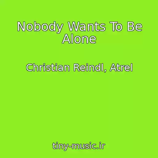 کاور آهنگ Nobody Wants To Be Alone از Christian Reindl, Atrel