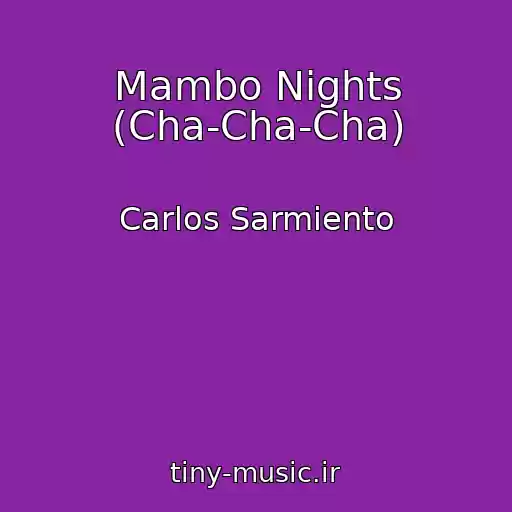 کاور آهنگ Mambo Nights (Cha-Cha-Cha) از Carlos Sarmiento