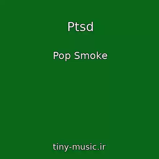 کاور آهنگ Ptsd از Pop Smoke