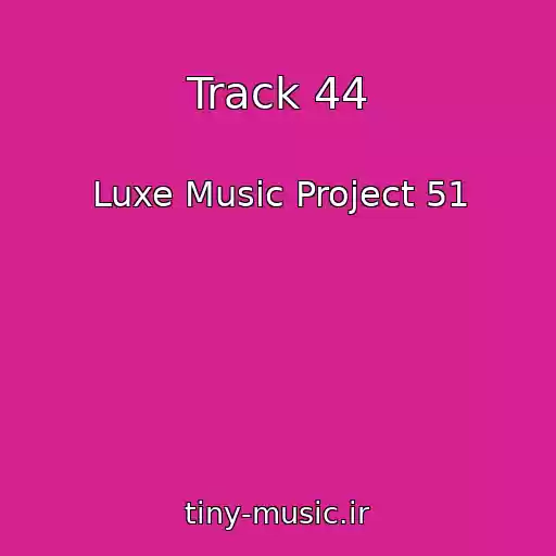 کاور آهنگ Track 44 از Luxe Music Project 51