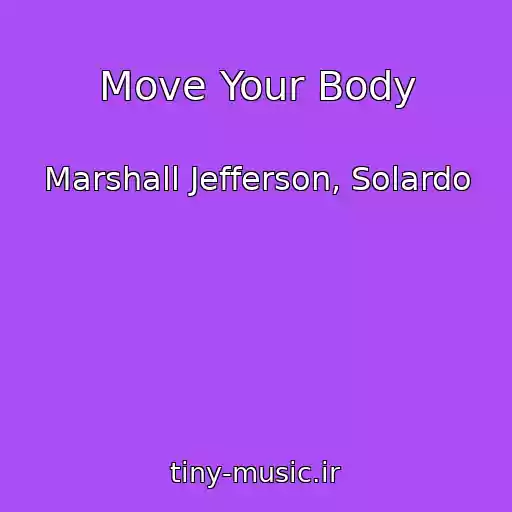 کاور آهنگ Move Your Body از Marshall Jefferson, Solardo