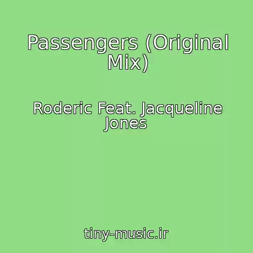 کاور آهنگ Passengers (Original Mix) از Roderic Feat. Jacqueline Jones