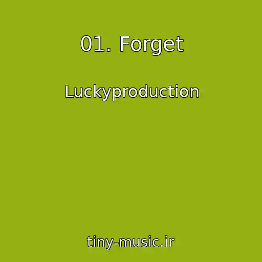 کاور آهنگ 01. Forget از Luckyproduction
