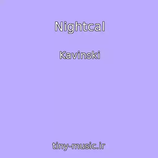کاور آهنگ Nightcal از Kavinski