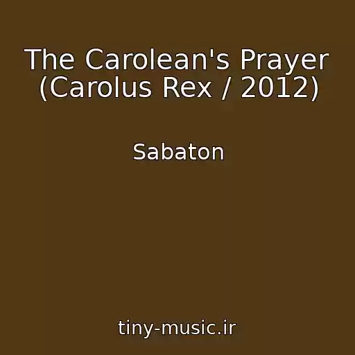 کاور آهنگ The Carolean's Prayer (Carolus Rex / 2012) از Sabaton