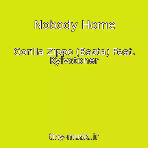 کاور آهنگ Nobody Home از Gorilla Zippo (Basta) Feat. Kyivstoner