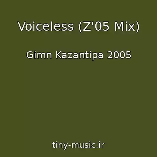 کاور آهنگ Voiceless (Z'05 Mix) از Gimn Kazantipa 2005