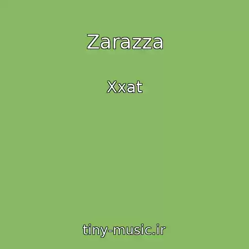 کاور آهنگ Zarazza از Xxat