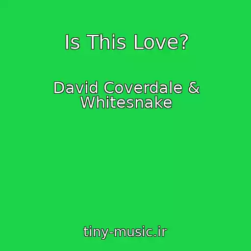کاور آهنگ Is This Love? از David Coverdale & Whitesnake