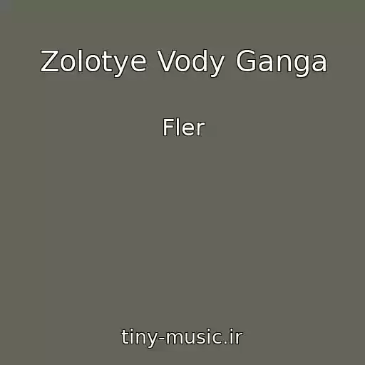 کاور آهنگ Zolotye Vody Ganga از Fler