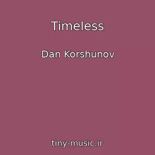 کاور آهنگ Timeless از Dan Korshunov
