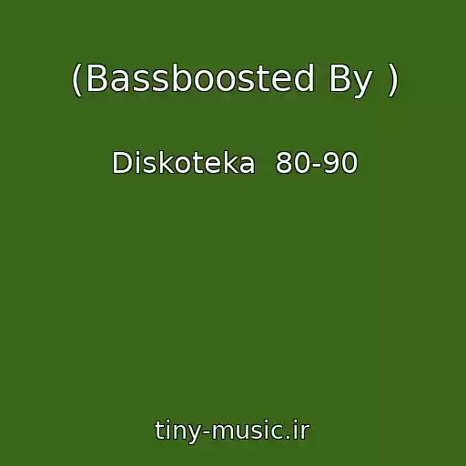 کاور آهنگ (Bassboosted By ) از Diskoteka  80-90