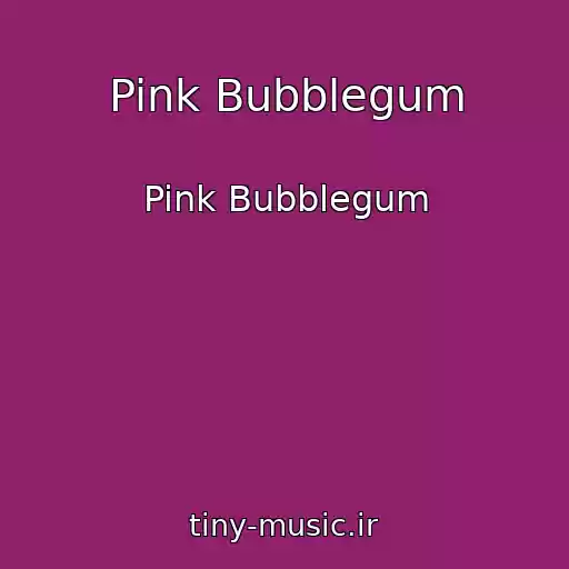 کاور آهنگ Pink Bubblegum از Pink Bubblegum