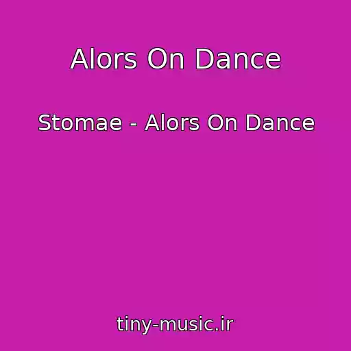 کاور آهنگ Alors On Dance از Stomae - Alors On Dance