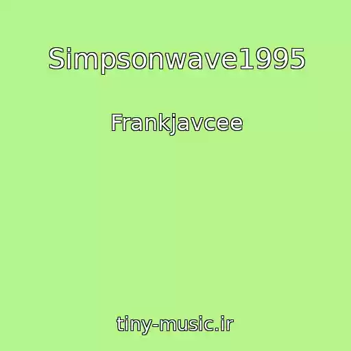کاور آهنگ Simpsonwave1995 از Frankjavcee