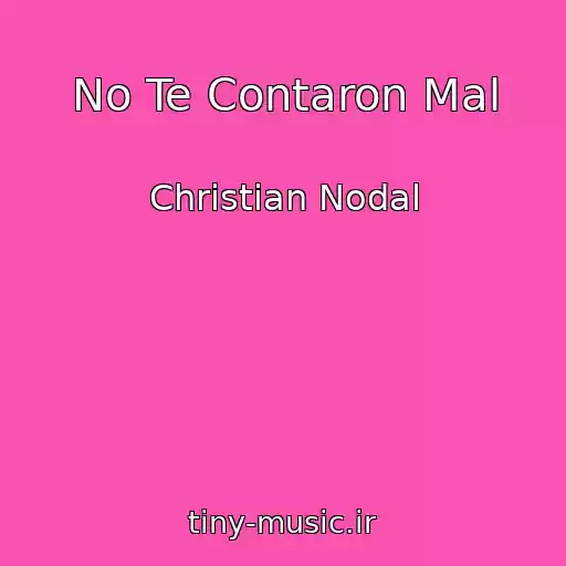 کاور آهنگ No Te Contaron Mal از Christian Nodal