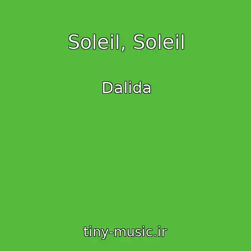 کاور آهنگ Soleil, Soleil از Dalida