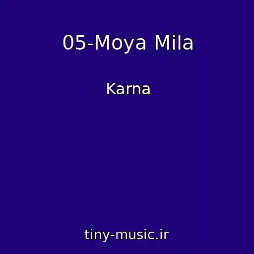 کاور آهنگ 05-Moya Mila از Karna