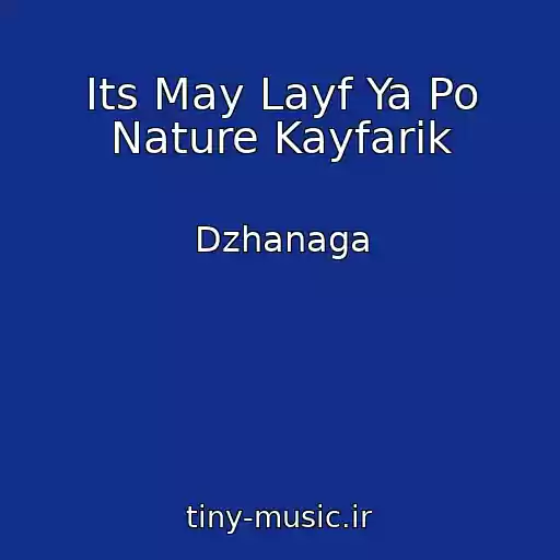 کاور آهنگ Its May Layf Ya Po Nature Kayfarik از Dzhanaga