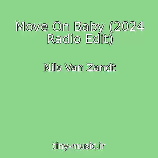 کاور آهنگ Move On Baby (2024 Radio Edit) از Nils Van Zandt