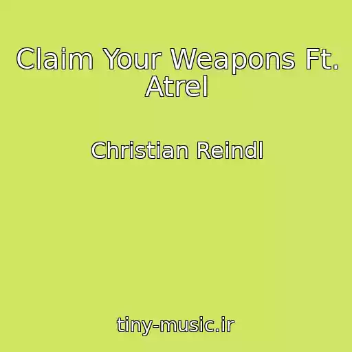 کاور آهنگ Claim Your Weapons Ft. Atrel از Christian Reindl
