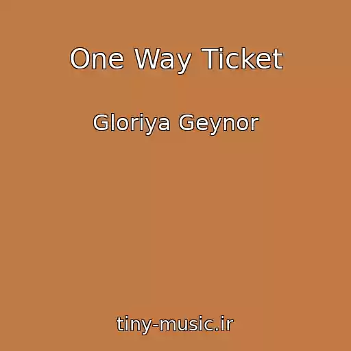کاور آهنگ One Way Ticket از Gloriya Geynor