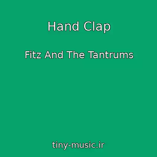 کاور آهنگ Hand Clap از Fitz And The Tantrums