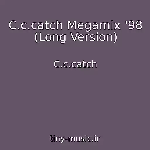 کاور آهنگ C.c.catch Megamix '98 (Long Version) از C.c.catch