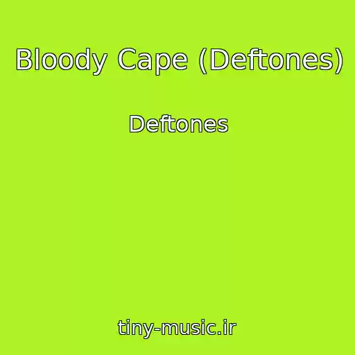 کاور آهنگ Bloody Cape (Deftones) از Deftones