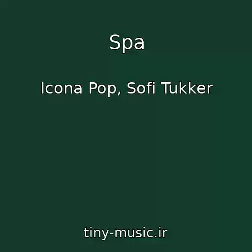 کاور آهنگ Spa از Icona Pop, Sofi Tukker