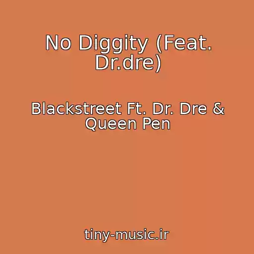کاور آهنگ No Diggity (Feat. Dr.dre) از Blackstreet Ft. Dr. Dre & Queen Pen