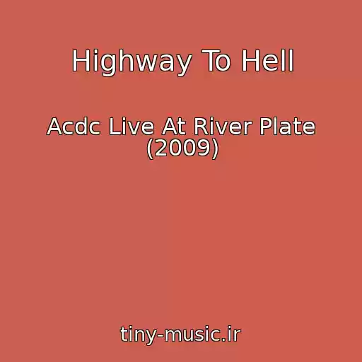 کاور آهنگ Highway To Hell از Acdc Live At River Plate (2009)