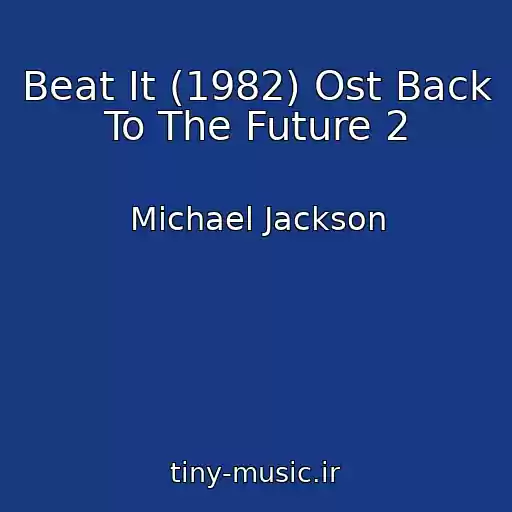 کاور آهنگ Beat It (1982) Ost Back To The Future 2 از Michael Jackson