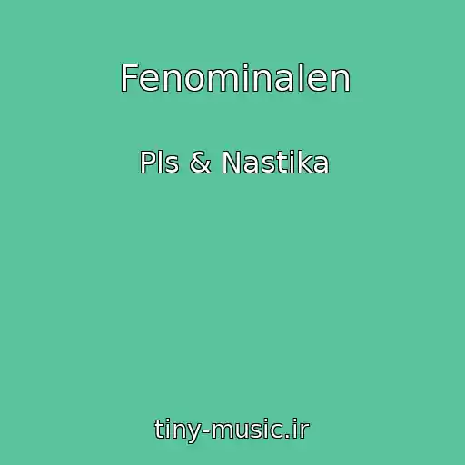 کاور آهنگ Fenominalen از Pls & Nastika
