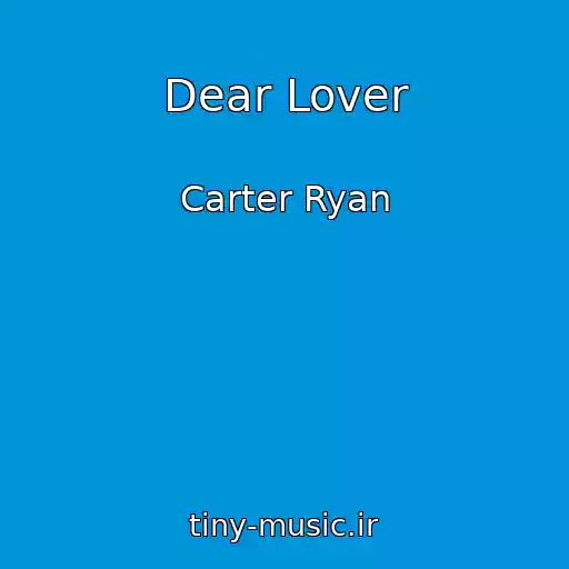 کاور آهنگ Dear Lover از Carter Ryan