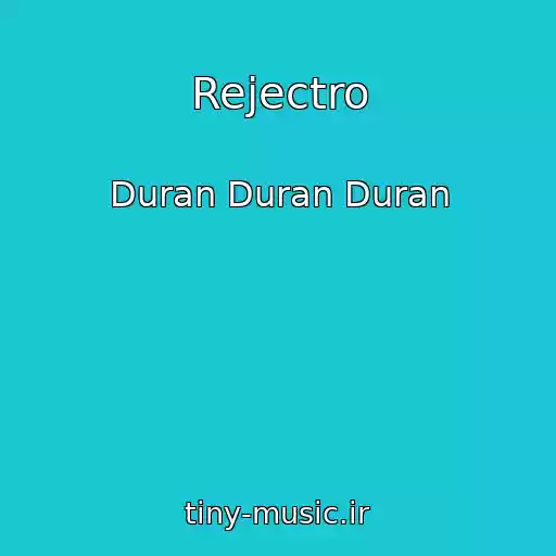 کاور آهنگ Rejectro از Duran Duran Duran