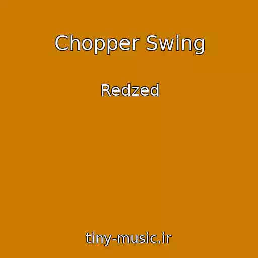 کاور آهنگ Chopper Swing از Redzed