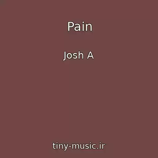 کاور آهنگ Pain از Josh A