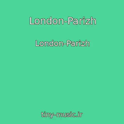 کاور آهنگ London-Parizh از London-Parizh