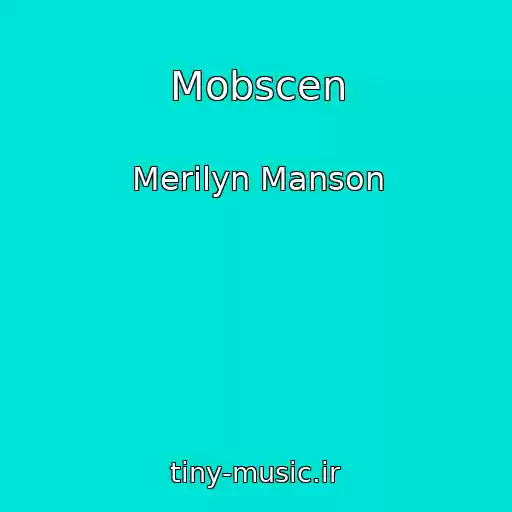 کاور آهنگ Mobscen از Merilyn Manson