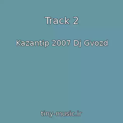 کاور آهنگ Track 2 از Kazantip 2007 Dj Gvozd