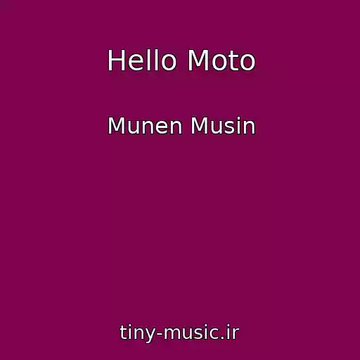 کاور آهنگ Hello Moto از Munen Musin
