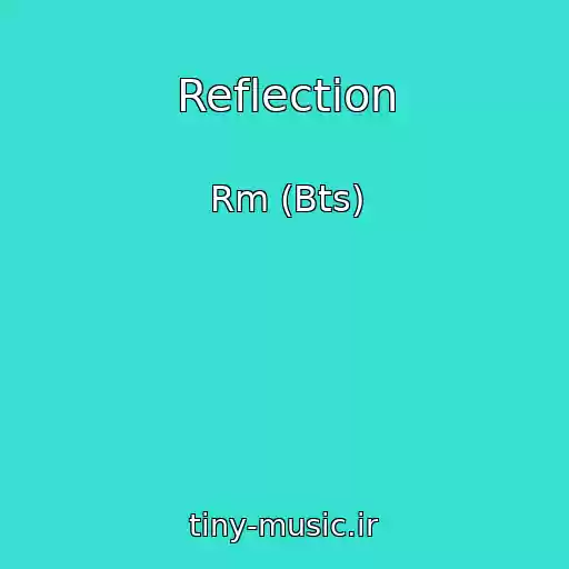 کاور آهنگ Reflection از Rm (Bts)