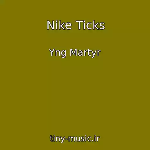 کاور آهنگ Nike Ticks از Yng Martyr