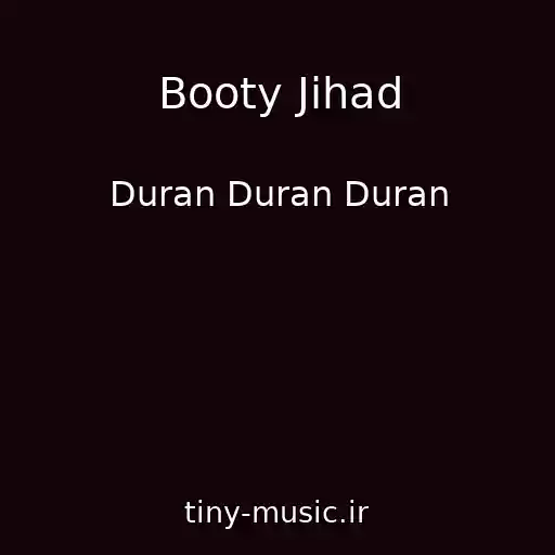 کاور آهنگ Booty Jihad از Duran Duran Duran