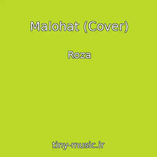 کاور آهنگ Malohat (Cover) از Roza