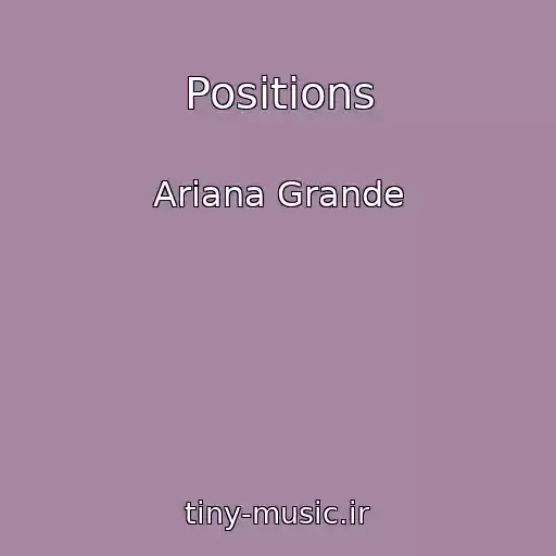کاور آهنگ Positions از Ariana Grande