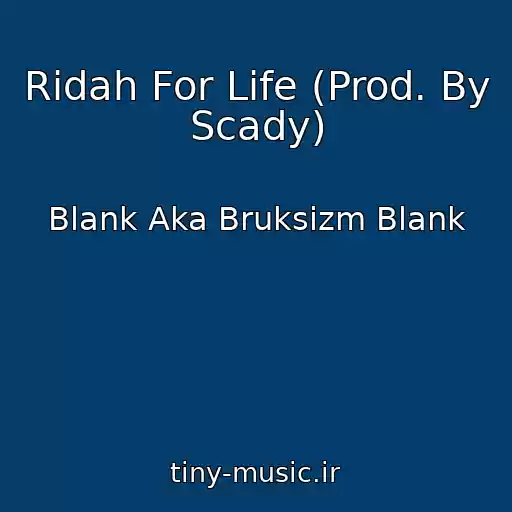 کاور آهنگ Ridah For Life (Prod. By Scady) از Blank Aka Bruksizm Blank