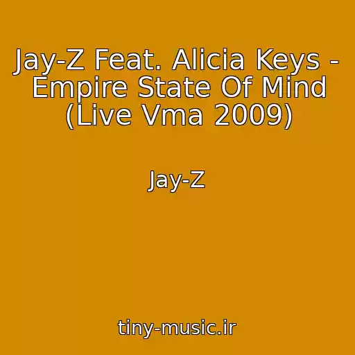 کاور آهنگ Jay-Z Feat. Alicia Keys - Empire State Of Mind (Live Vma 2009) از Jay-Z