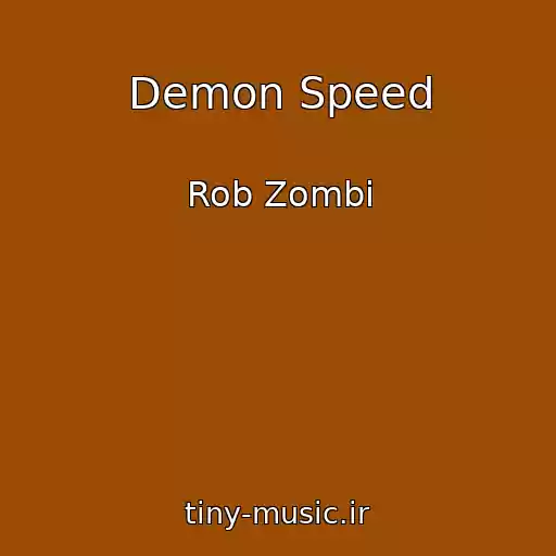 کاور آهنگ Demon Speed از Rob Zombi